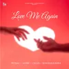 About Love Me Again Song